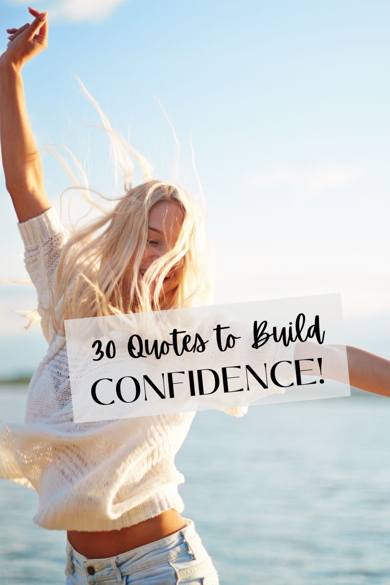 30 Quotes to Build Confidence!