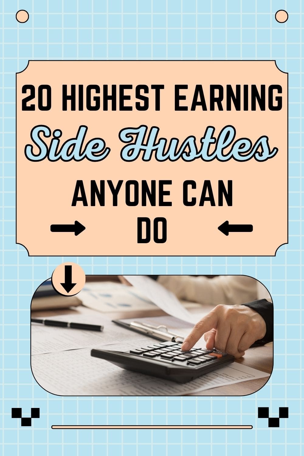 Top 20 Highest Earning Side Hustles Anyone can do!